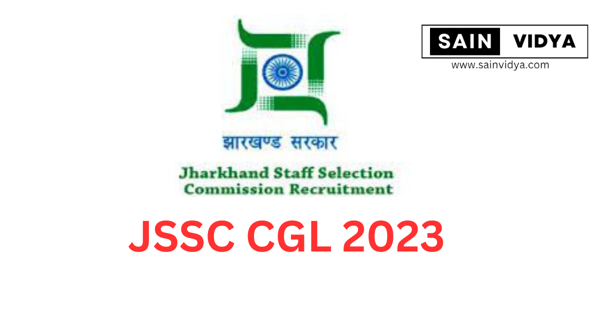 JSSC CGL New Recruitment 2023 On 2017 Posts- झारखंड CGL में बम्पर भर्ती,  अभी करें आवेदन